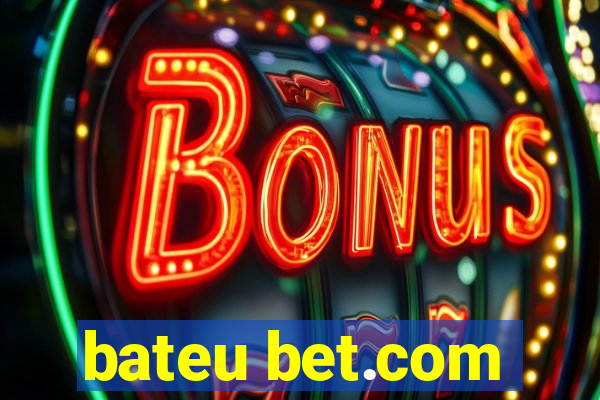 bateu bet.com